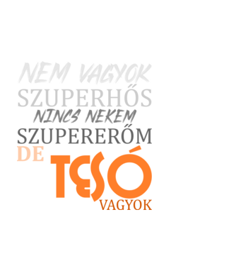 nem vagyok szuperhős tesó minta fekete pólón