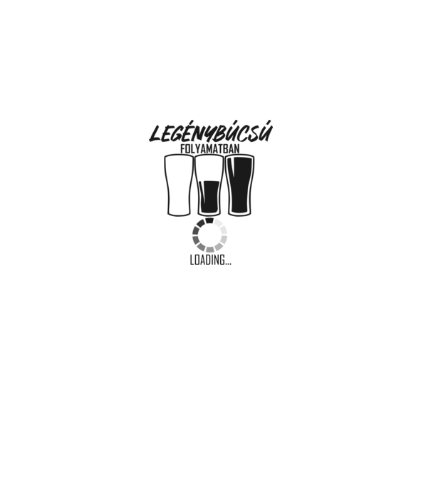 loading legénybúcsú minta szürke pólón