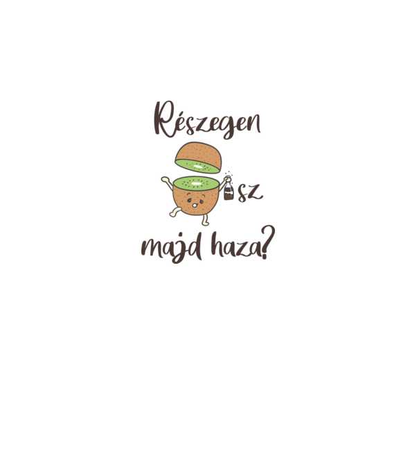 részegen kivisz majd haza minta fehér pólón