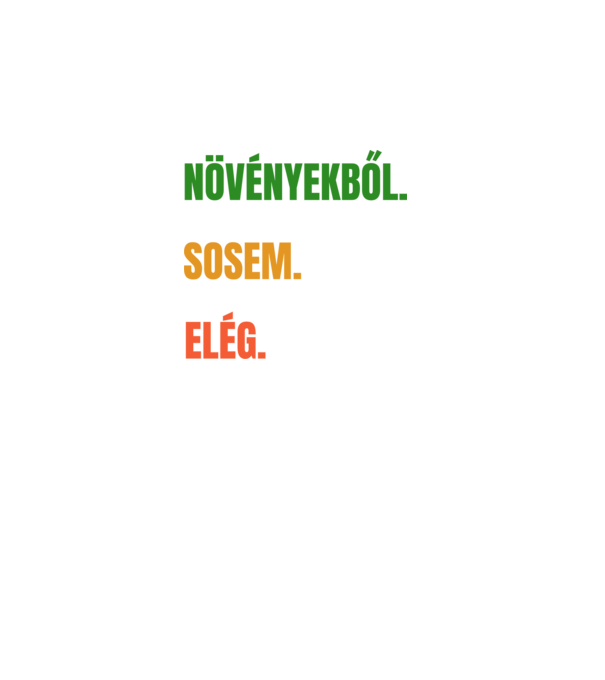 Növényekből sosem elég minta fehér pólón