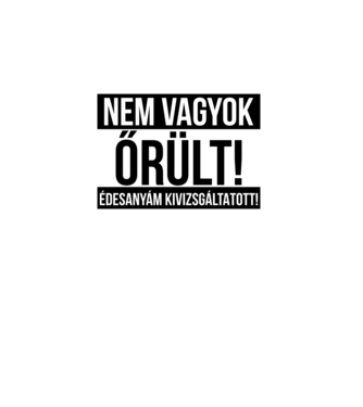 Nem vagyok őrült! minta türkiz pólón