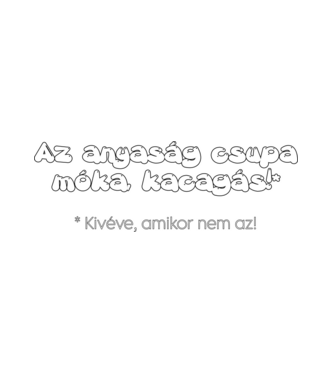 Anyaság móka kacagás minta fehér pólón