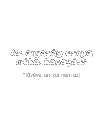 Anyaság móka kacagás minta fehér pólón