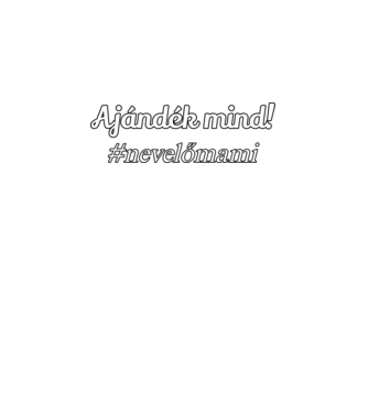 Nevelőmami minta fehér pólón