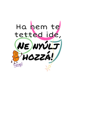 Ha nem te tetted ide, ne nyúlj hozzá minta fehér pólón