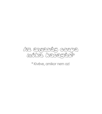 Anyaság móka kacagás minta fehér pólón