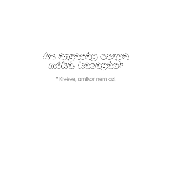 Anyaság móka kacagás minta szürke pólón