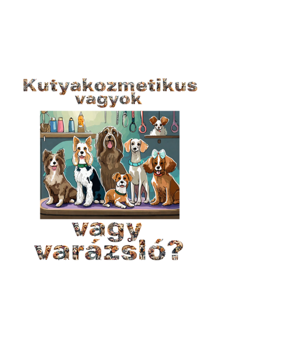 Kutyakozmetikus vagyok vagy varázsló? minta világoskék pólón