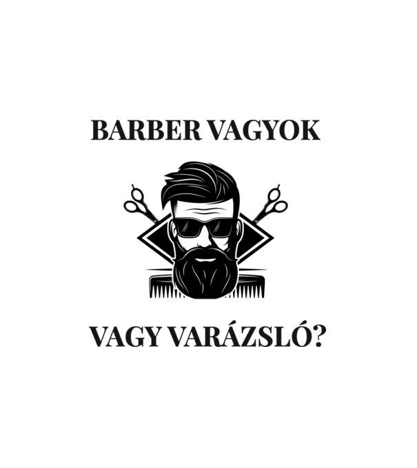 Barber vagyok vagy varázsló? minta fehér pólón
