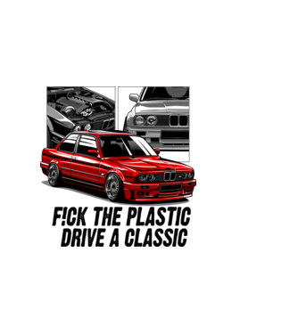 BMW E30 F!CK THE PLASTIC DRIVE A CLASSIC minta világos rózsaszín pólón