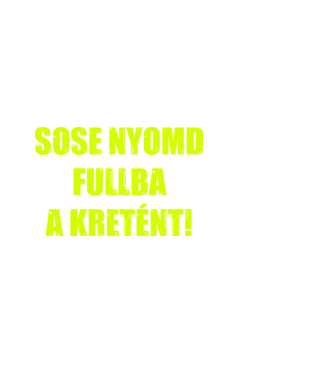 Full kretén minta fehér pólón