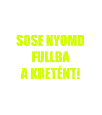 Full kretén minta fehér pólón