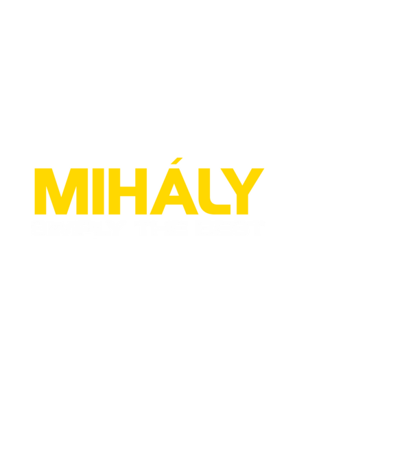Mihály (Egyszerűen a legjobb) minta fehér pólón
