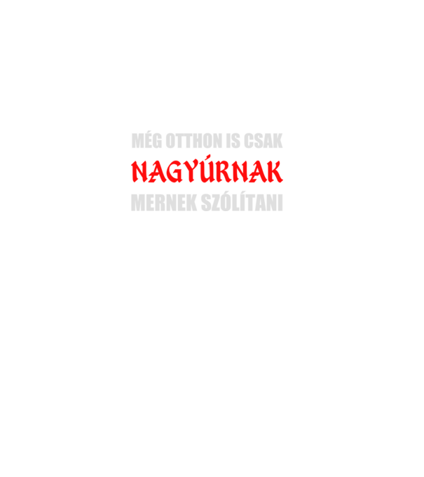 Szólithatsz nagyúrnak minta fekete pólón