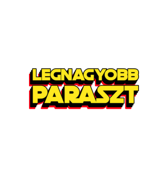 LEGNAGYOBB PARASZT A GALAXISBAN minta fekete pólón