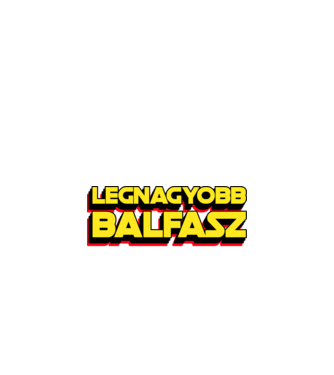 LEGNAGYOBB BALFASZ A GALAXISBAN minta fekete pólón