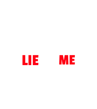 LIE TO ME minta fehér pólón
