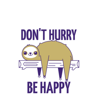 DON'T HURRY BE HAPPY minta fehér pólón