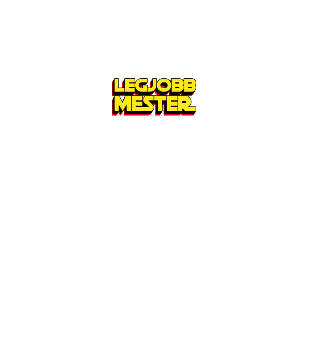 LEGJOBB MESTER A GALAXISBAN minta fekete pólón