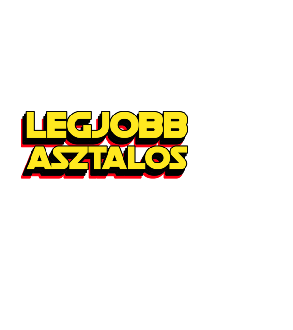 LEGJOBB ASZTALOS A GALAXISBAN minta fekete pólón
