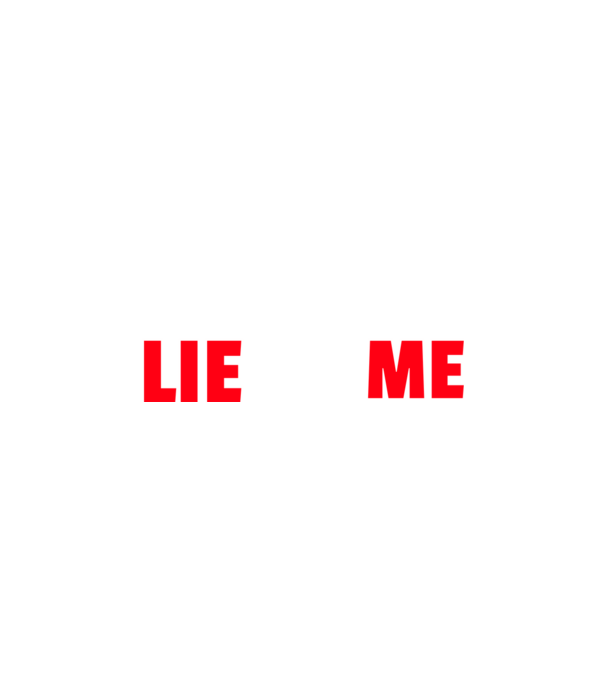 LIE TO ME minta fehér pólón