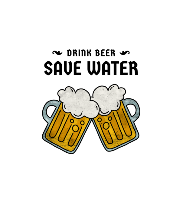 Drink Beer, Save Water minta fehér pólón