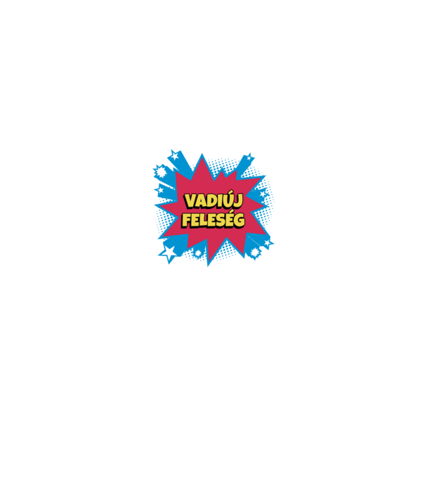 VADIÚJ FELESÉG minta fehér/piros pólón