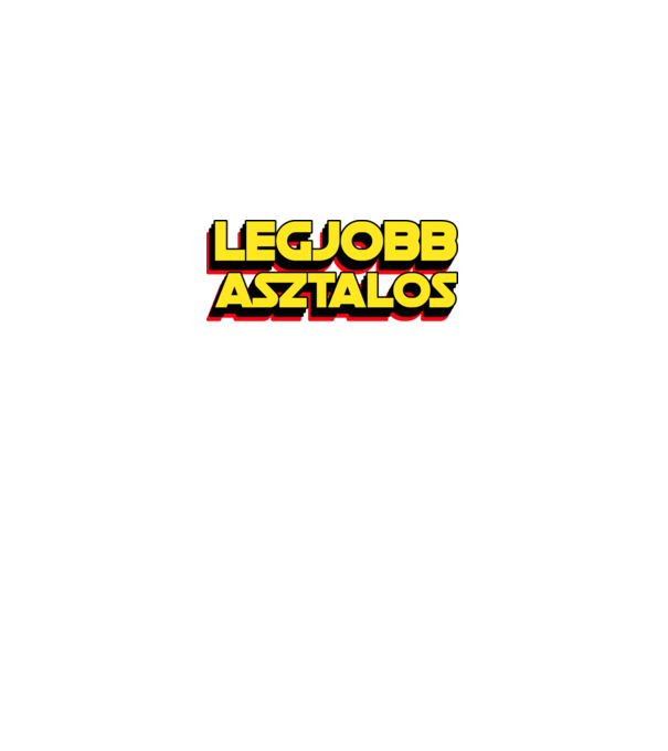 LEGJOBB ASZTALOS A GALAXISBAN minta fekete pólón