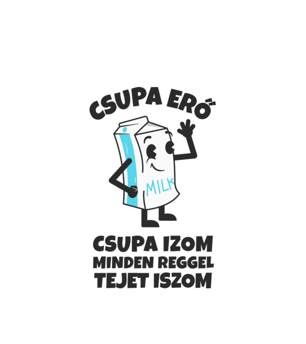 CSUPA ERŐ CSUPA IZOM minta fehér pólón