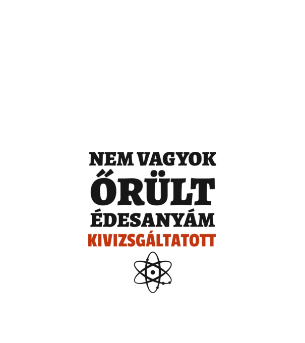 Agymenők - nem vagyok őrült minta fehér pólón