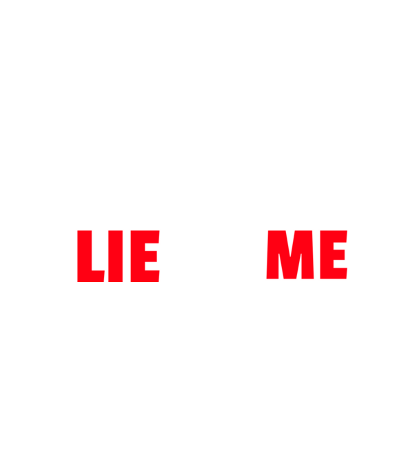 LIE TO ME minta fekete pólón