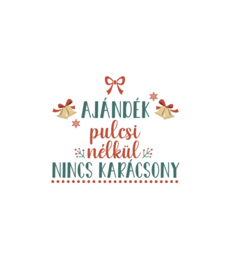 Ajéndék pulcsi nélkül nincs karácsony  minta fehér pólón