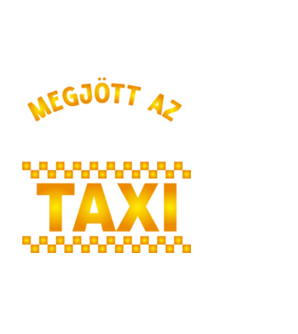 Megjött az apa taxi minta fehér pólón