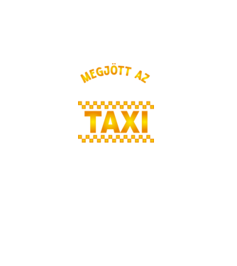 Megjött az apa taxi minta fekete pólón