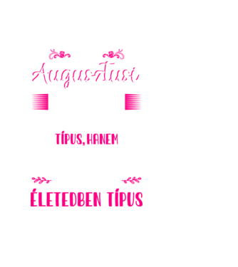 Én egy augusztusi lány vagyok minta fekete pólón