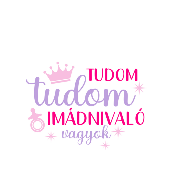Tudom tudom imádnivaló vagyok minta fehér pólón