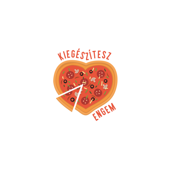 Kiegészítesz engem - pizza minta fehér pólón