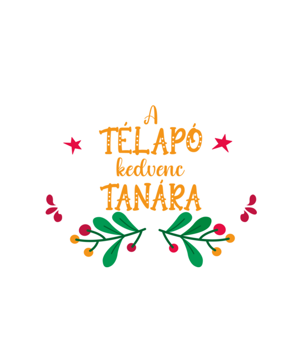 A télapó kedvenc tanára minta fehér pólón