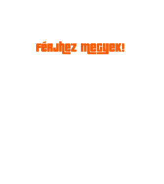 Férjhez megyek respect minta fekete pólón