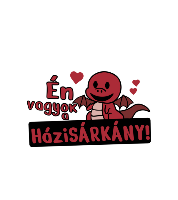 Én vagyok a házisárkány (páros) minta fehér pólón