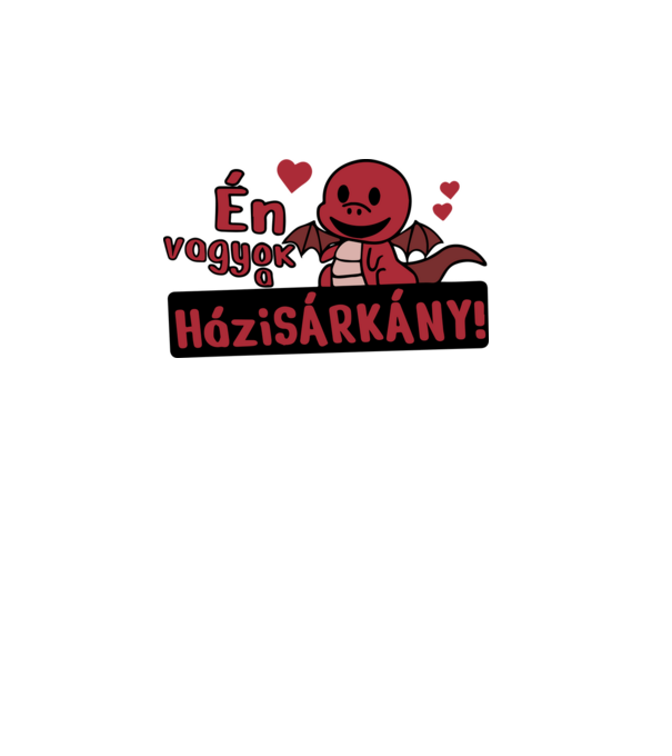 Én vagyok a házisárkány (páros) minta fehér pólón