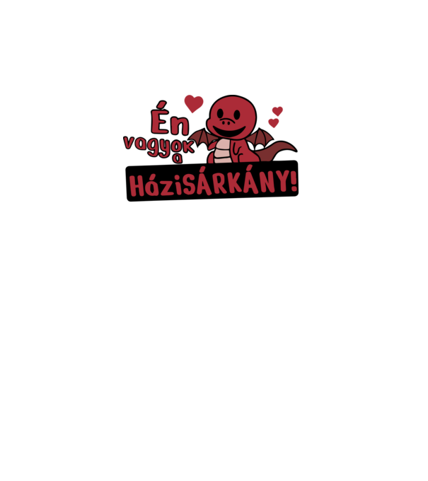 Én vagyok a házisárkány (páros) minta fehér pólón