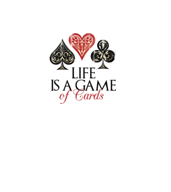 Life Is A Game of Cards - Az élet egy kártyajáték minta fehér pólón
