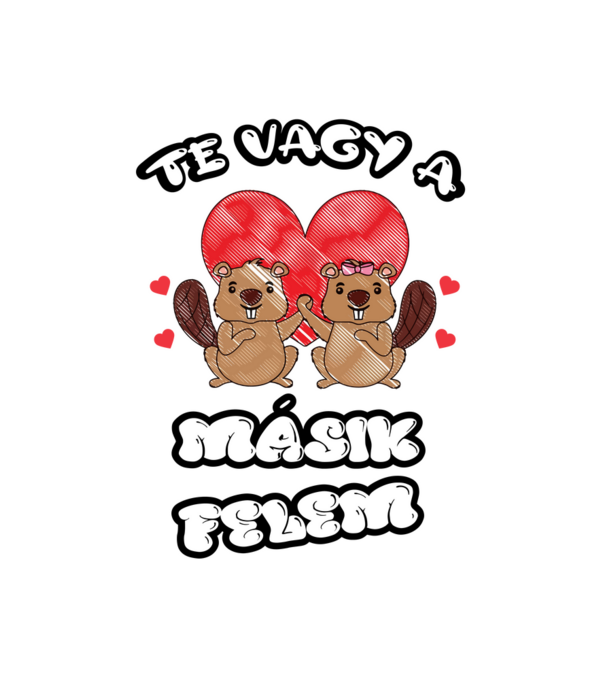 Te vagy a másik felem minta fehér pólón