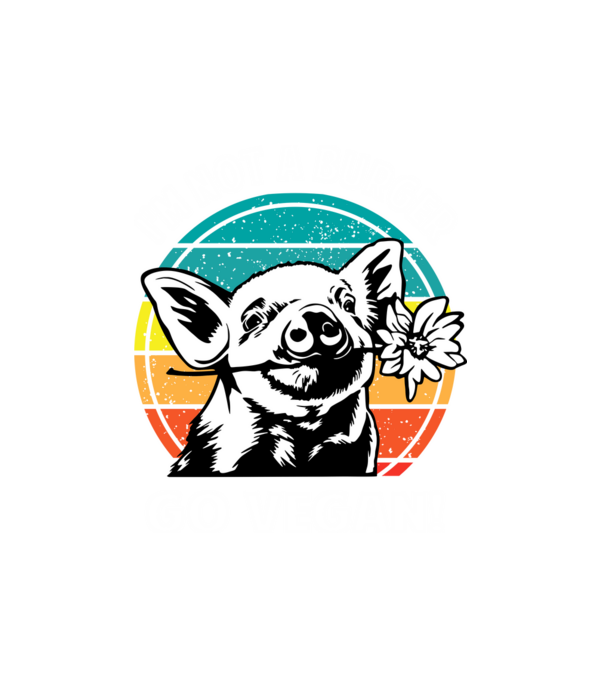 I'm not a burger - Go vegan! minta fehér pólón