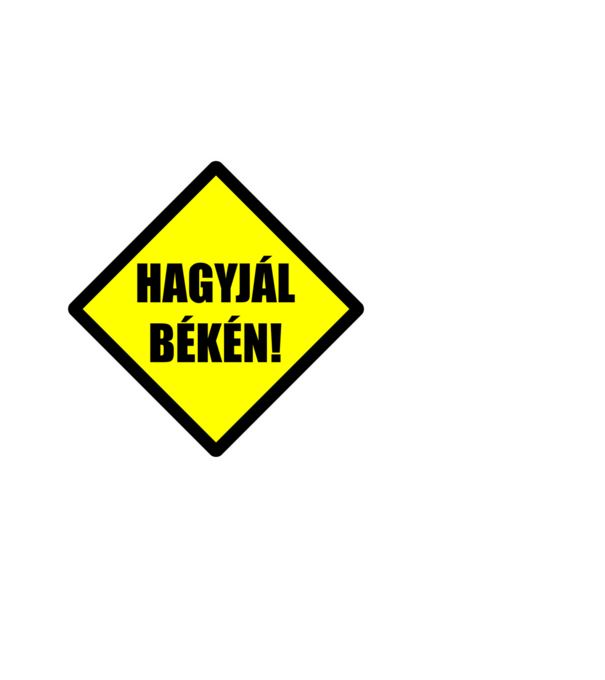 Hagyjál békén! minta fehér pólón