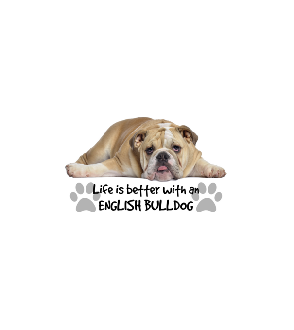 Life is better with an English Bulldog minta fehér pólón