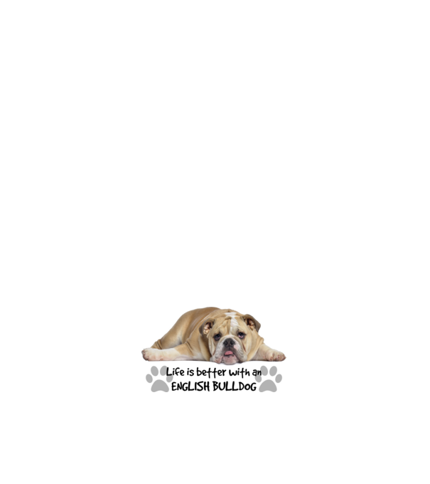 Life is better with an English Bulldog minta világos rózsaszín pólón