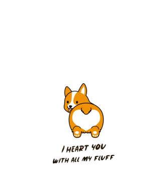 I heart u with all my fluff- Szeretlek minden szőrömmel-angol feliratos szÍv formájú corgi fenék minta fehér pólón