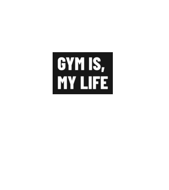 Gym is my life- Az edzőterem az életem minta fehér pólón